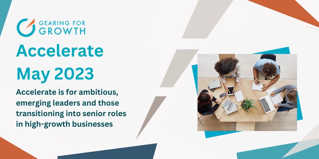 Accelerate Leadership Programme May 2023 Gearing for Growth